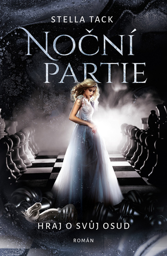 Kniha Noční partie: Hraj o svůj osud - Stella Tack