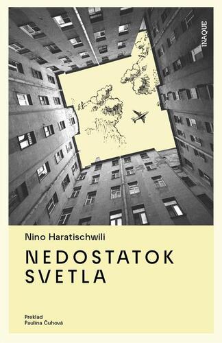 Kniha Nedostatok svetla - Nino Haratischwiliová