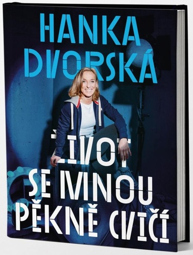 Kniha Hanka Dvorská – Život se mnou pěkně cvičí