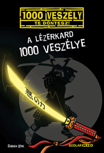 Kniha A lézerkard 1000 veszélye - Fabian Lenk,Bán Zoltán András