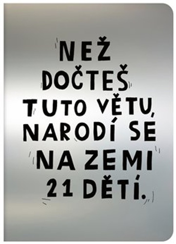 Kniha TEĎ Než dočteš tuto větu, narodí se na Zemi 21 dětí
