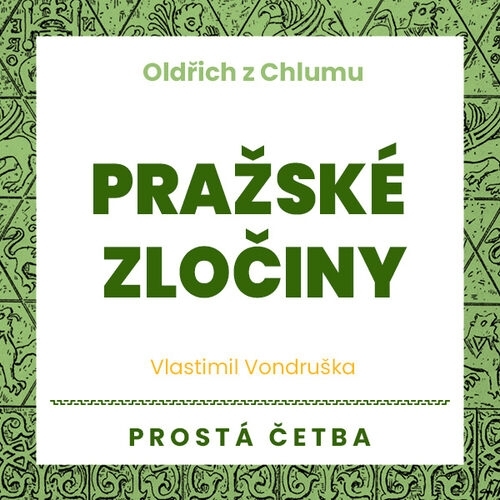 Kniha Tympanum Oldřich z Chlumu - Pražské zločiny