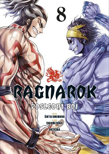 Ragnarok: Poslední boj 8 - Takumi Fukui,Šin\'ja Umemura,Adžičika
