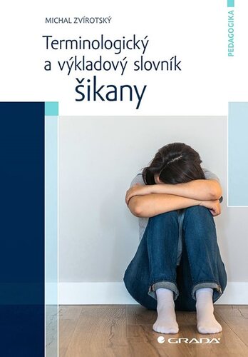 Terminologický a výkladový slovník šikany - Michal Zvírotský