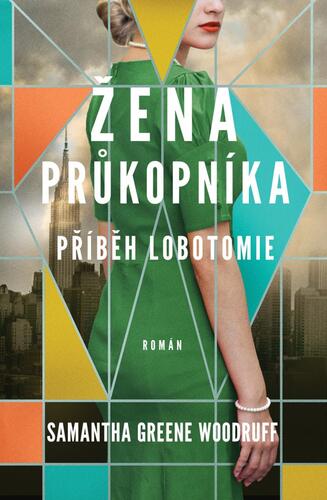 Kniha Žena průkopníka - Příběh lobotomie
