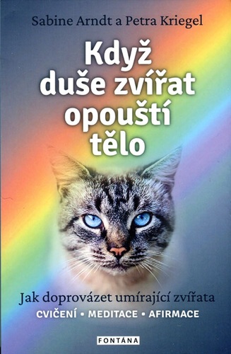 Kniha Když duše zvířat opouští tělo - Jak doprovázet umírající zvířata