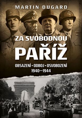 Kniha Za svobodnou Paříž - Obsazení, odboj, osvobození 1940-1944