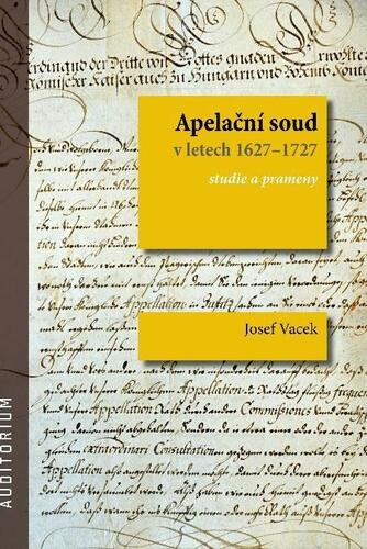Kniha Apelační soud v letech 1627-1727 - Studie a prameny