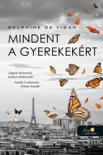 Kniha Mindent a gyerekekért - Delphine de Vigan