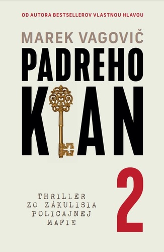 Kniha S podpisom autora - Padreho klan 2: Thriller zo zákulisia policajnej mafie - Marek Vagovič