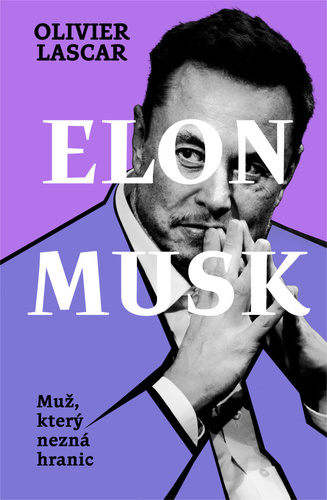 Kniha Elon Musk: Muž, který nezná hranic