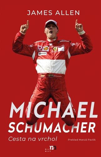 Kniha Michael Schumacher: Cesta na vrchol