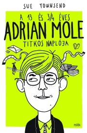 Kniha A 13 és 3/4 éves Adrian Mole titkos naplója - Sue Townsend
