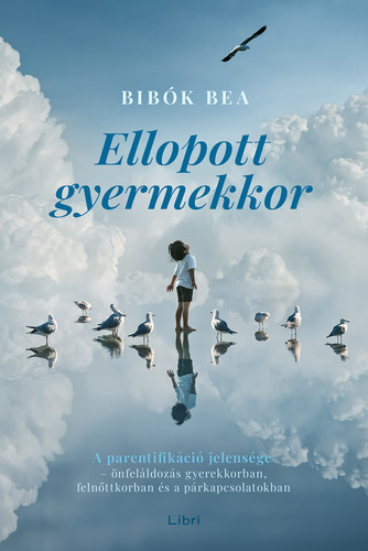 Kniha Ellopott gyermekkor - Bea Bibók