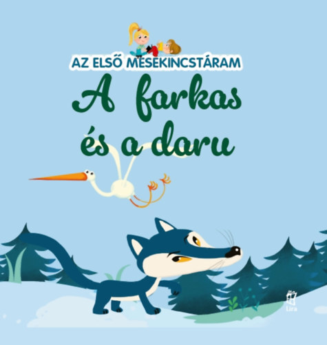 Az első mesekincstáram 51: A farkas és a daru