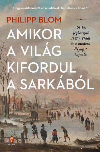 Kniha Amikor a világ kifordul a sarkából - Philipp Blom