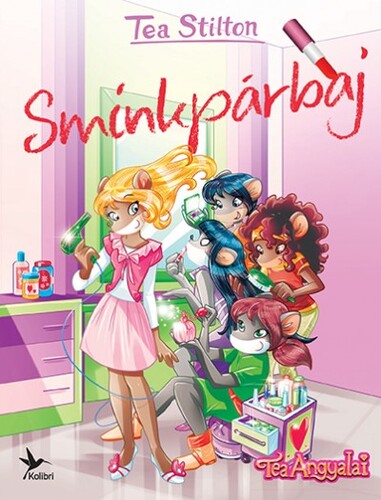 Kniha Tea Angyala: Sminkpárbaj - Tea Stilton,Zsuzsi Csömöri
