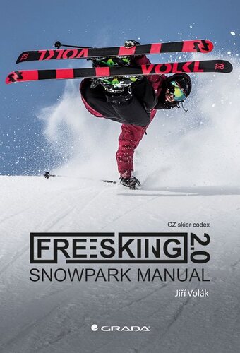 Freeskiing 2.0: Snowpark manual - Jiří Volák