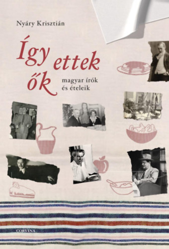 Kniha Így ettek ők - Krisztián Nyáry