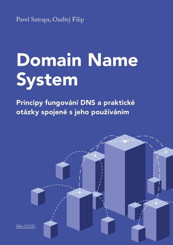 Kniha Domain Name System-Principy fungování DNS a praktické otázky spojené s jeho používáním