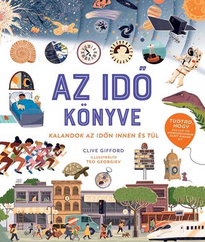 Kniha Az idő könyve - Clive Gifford,Sára Márialigeti