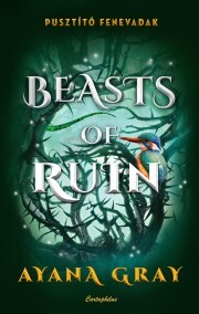 Kniha Beasts of Ruin – Pusztító fenevadak - Ayana Gray