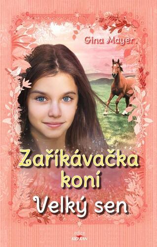 Kniha Zaříkávačka koní - Velký sen - Gina Mayerová