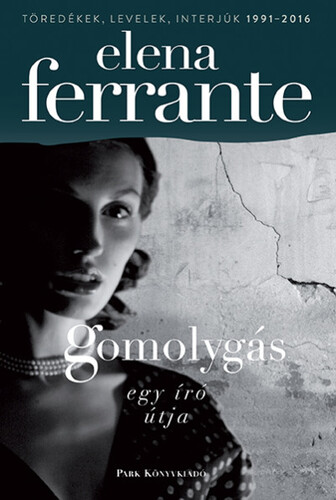 Kniha Gomolygás - Elena Ferrante,Király Kinga Júlia