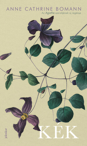 Kniha Kék - Anne Cathrine Bomann,Edit Petrikovics