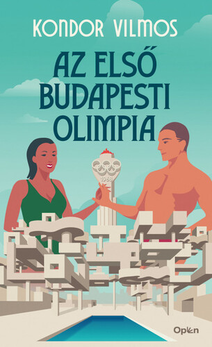 Kniha Az első budapesti olimpia - Vilmos Kondor