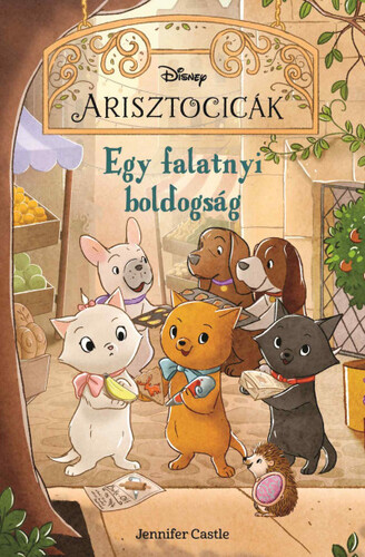 Kniha Disney - Arisztocicák - Egy falatnyi boldogság - Jennifer Castle,Bea Boczán