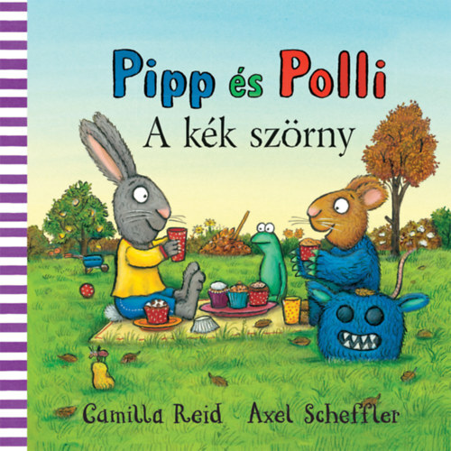 Kniha Pipp és Polli - A kék szörny - Axel Scheffler,Camilla Reid