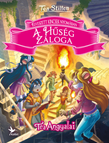 Kniha Elveszett kincsek nyomában 3: A Hűség Záloga - Tea Stilton,Szabolcs Vasrányi