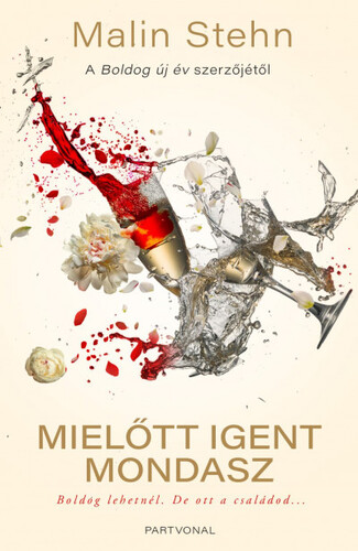 Kniha Mielőtt igent mondasz - Malin Stehn,Edit Petrikovics