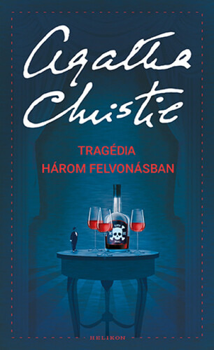 Kniha Tragédia három felvonásban - Agatha Christie,Márta Siklós