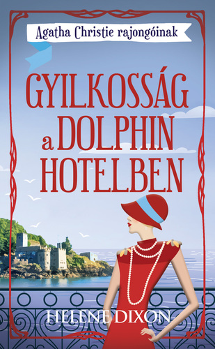 Kniha Gyilkosság a Dolphin hotelben - Helena Dixon,Zoltán Leiner