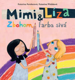 Kniha Mimi a Líza: Zbohom, farba sivá