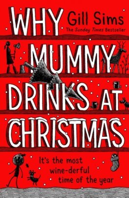 Kniha Why Mummy Drinks at Christmas