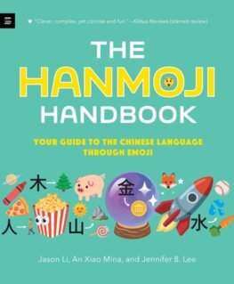 The Hanmoji Handbook - Jason Li,An Xiao Mina,Jennifer 8. Lee