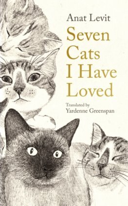 Seven Cats I Have Loved - Anat Levit,Yardenne Greenspan