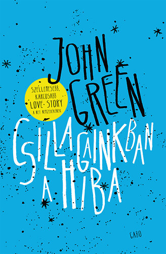 Csillagainkban a hiba - John Green