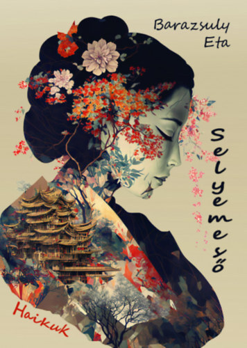 Kniha Selyemeső - Haikuk - Eta Barazsuly