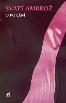 Kniha Svatý Ambrož. O pokání - Karolína Štauberová
