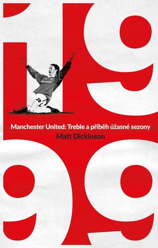 Manchester United – 1999 - Matt Dickinson