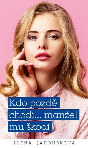 Kdo pozdě chodí…manžel mu škodí kúpite na Panta Rhei