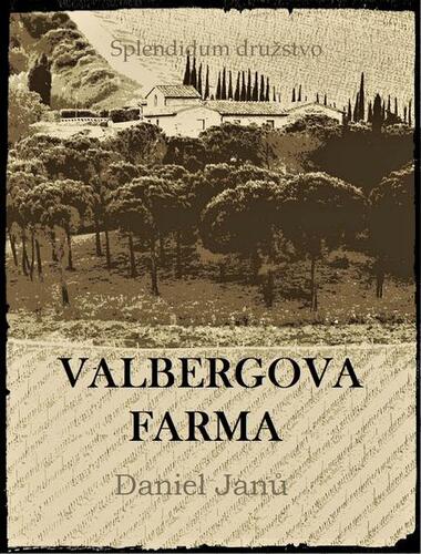 Valbergova farma - Daniel Janů