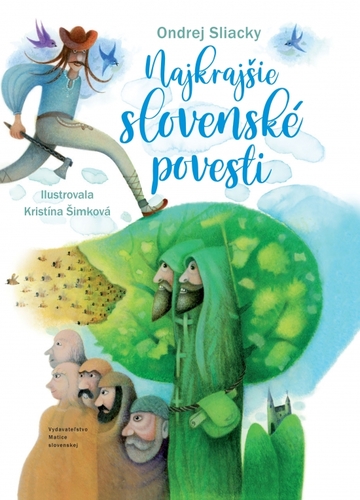 Najkrajšie slovenské povesti, 2. vydanie - Ondrej Sliacky,Kristína Šimková