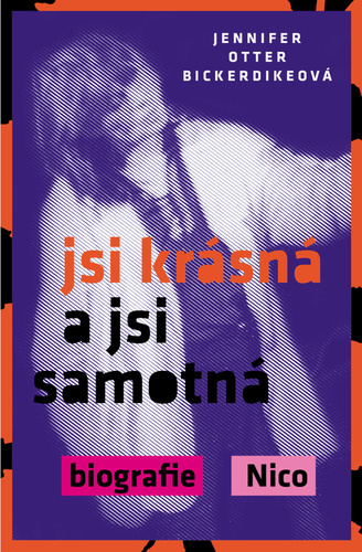 Kniha Jsi krásná a jsi samotná : biografie Nico