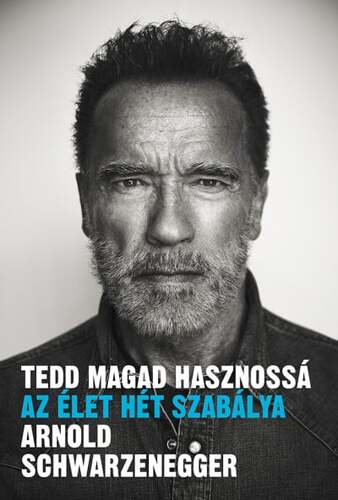 Kniha Tedd magad hasznossá - Arnold Schwarzenegger,Péter Babits