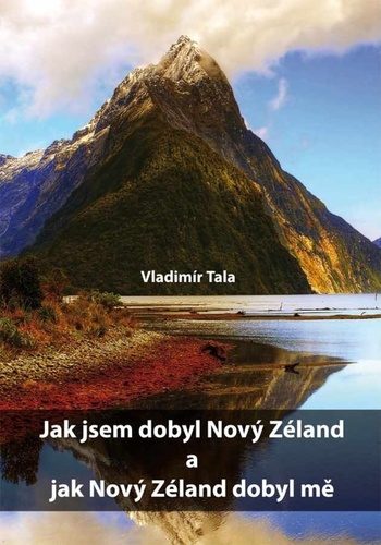 Kniha Jak jsem dobyl Nový Zéland a jak Nový Zéland dobyl mě